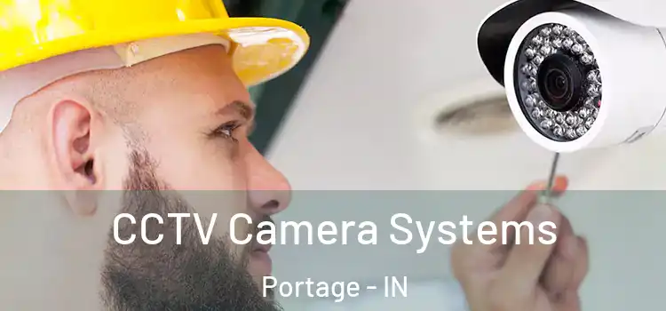 CCTV Camera Systems Portage - IN