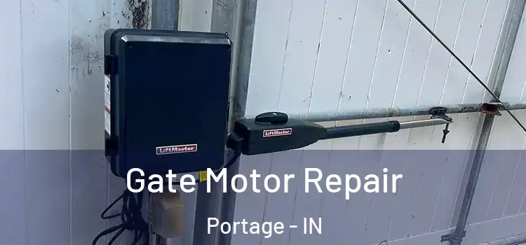 Gate Motor Repair Portage - IN
