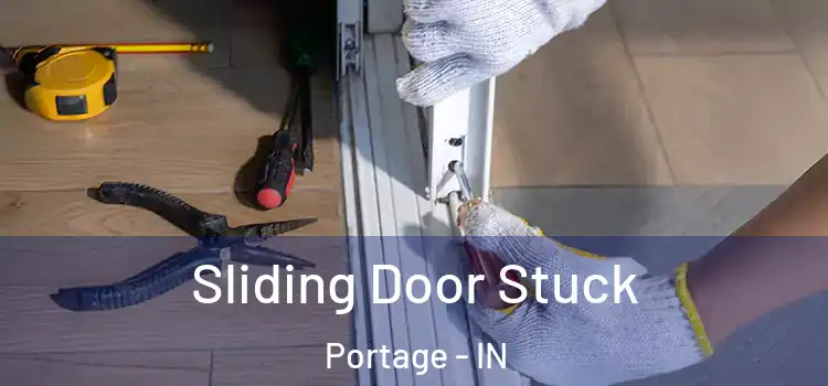 Sliding Door Stuck Portage - IN